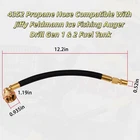 Ice Auger Propane Hose Fits Jiffy Drill Feldman 4352 Gen 1 & Fuel Tank New. Price: $28.99.