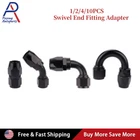 1/2/4/10PCS Swivel Hose End Fittings 4AN 6AN 8AN 10AN 12AN Fuel Line Adapter New. Price: $72.99.